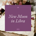 New Moon in Libra Guidebook
